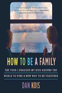 How to Be a Family