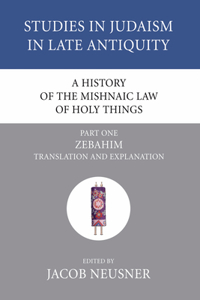 History of the Mishnaic Law of Holy Things, Part 1