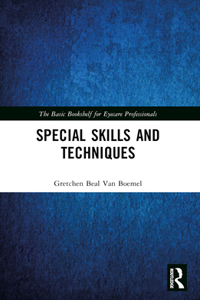Special Skills and Techniques