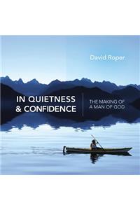 In Quietness & Confidence
