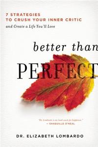 Better than Perfect