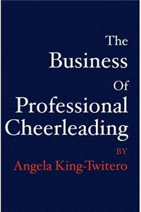 The Business of Professional Cheerleading