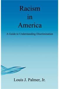 Racism in America - A Guide to Understanding Discrimination