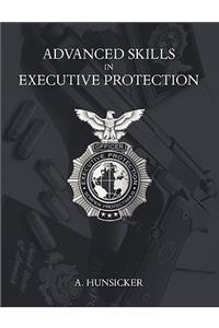 Advanced Skills in Executive Protection