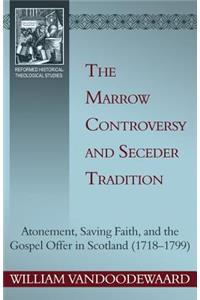 The Marrow Controversy and Seceder Tradition