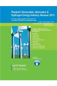 Plunkett's Renewable, Alternative & Hydrogen Energy Industry Almanac 2015