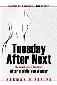 Tuesday After Next