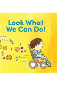 Look What We Can Do!