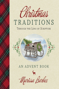 Christmas Traditions Through The Lens of Scripture