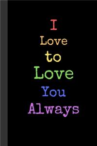 I Love to Love You Always