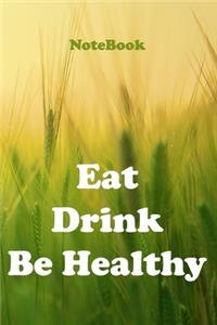 Eat Drink Be Healthy