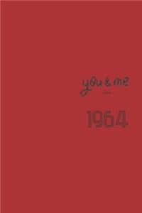 You and Me Since 1964 Notebook