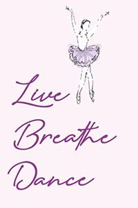 Live. Breathe. Dance