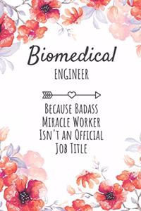 Biomedical Engineer Because Badass Miracle Worker Isn't an Official Job Title