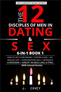 The 12 Disciples of MEN in Dating & SEX