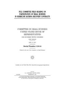 Full committee field hearing on participation of small business in Hurricane Katrina recovery contracts