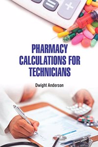 Pharmacy Calculations for Technicians