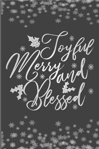 Joyful Merry And Blessed