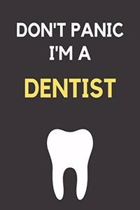 Don't Panic I'm a Dentist