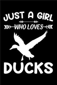Just A Girl Who Loves Ducks