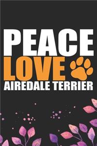 Peace Love Airedale Terrier