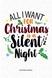 All I Want For Christmas Is A Silent Night