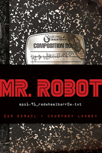 Mr. Robot: Red Wheelbarrow