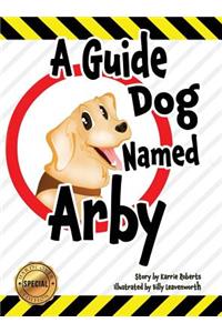 A Guide Dog Named Arby