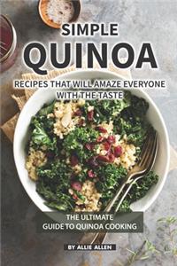Simple Quinoa Recipes That Will Amaze Everyone with The Taste