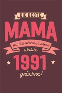 Die Beste Mama wurde 1991 geboren
