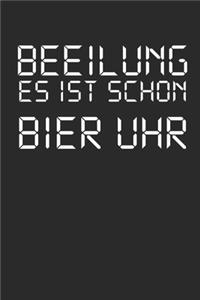 Beeilung Es Ist Schon Bier Uhr: Notizbuch A5 für die Planung des Malle Saufurlaub und für fleißige Biertrinker I ca. A5 (6x9 inch.) I Geschenk I 120 Seiten I Dotted I Dot-Grid I Ge