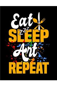 Eat Sleep Art Repeat