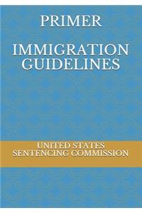 Primer Immigration Guidelines