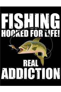 Fishing Hooked For Life Real Addiction