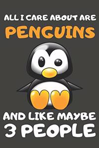 All I Care About Are Penguins And Like Maybe 3 People