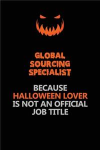 Global Sourcing Specialist Because Halloween Lover Is Not An Official Job Title