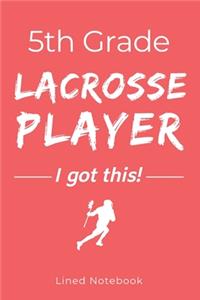 5th Grade Lacrosse Player I Got This
