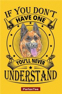 If You Don't Have One You Will Never Understand