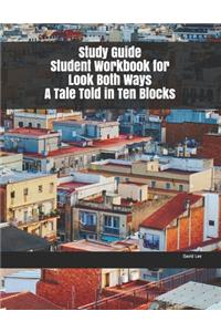 Study Guide Student Workbook for Look Both Ways A Tale Told in Ten Blocks