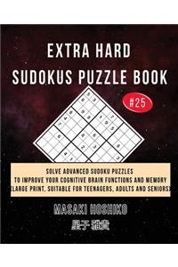 Extra Hard Sudokus Puzzle Book #25