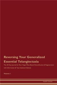 Reversing Your Generalized Essential Telangiectasia