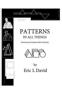 Patterns in All Things