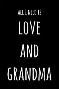 All I Need Is Love And Grandma