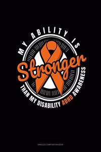 My Ability Is Stronger Than My Disability ADHD Awareness