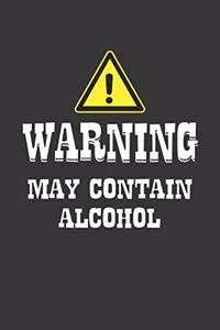 Warning May Container Alcohol Notebook