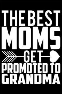 The Best Moms Get Promoted To Grandma
