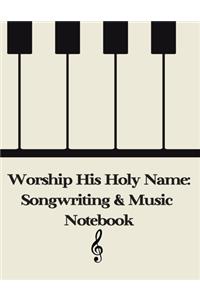 Worship His Holy Name