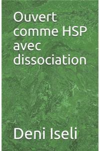 Ouvert comme HSP avec dissociation