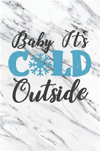 Happy Baby It's Cold Outside I Love You Birthday