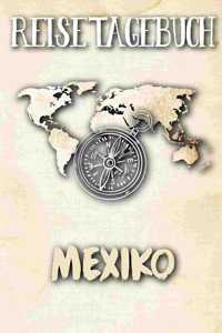 Reisetagebuch Mexiko